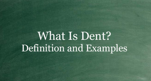 WHAT IS DENT
