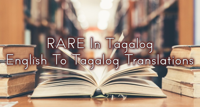 rare-in-tagalog-english-to-tagalog-translations