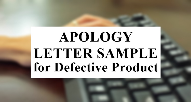 Apology Letter Sample for Defective Product