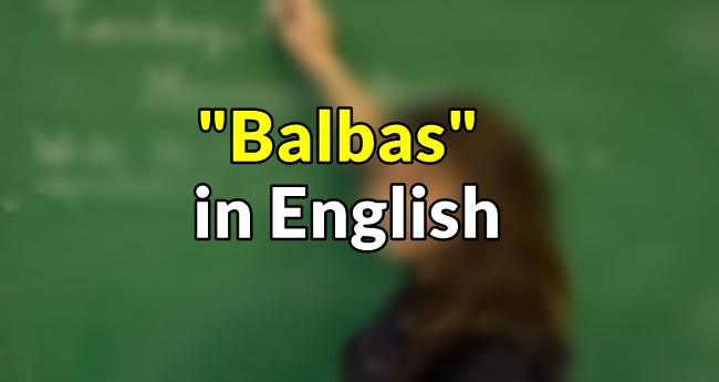 Balbas in English Translate "Balbas" In English