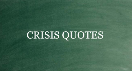 CRISIS QUOTES
