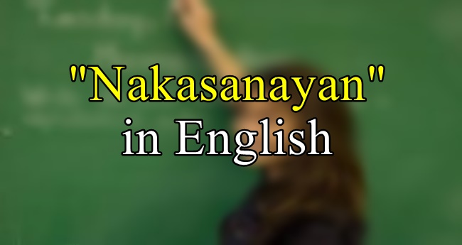 Nakasanayan in English Translate “Nakasanayan” in English