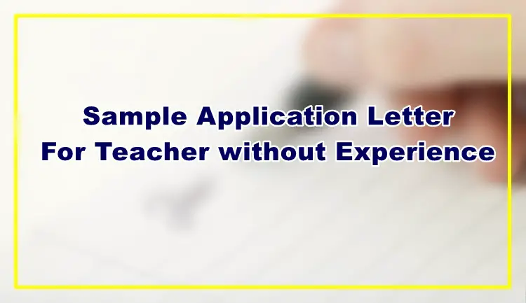 Sample Application Letter For Teacher without Experience