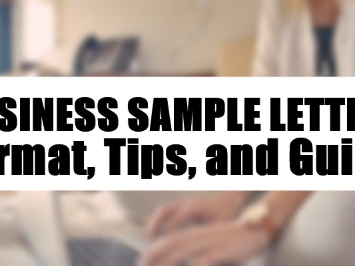Business Sample Letters Format Tips And Guide