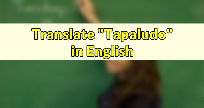 Tapaludo in English