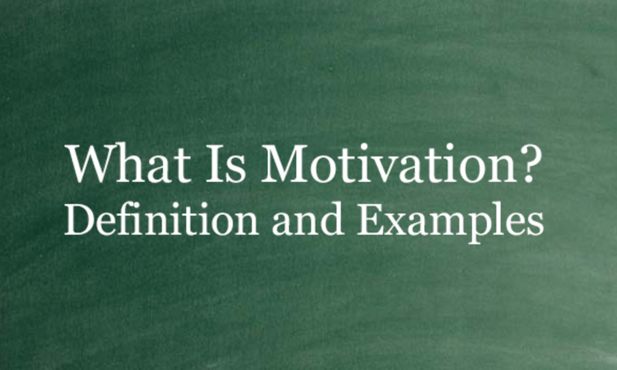 What Is Motivation Definition And Usage Of This Term