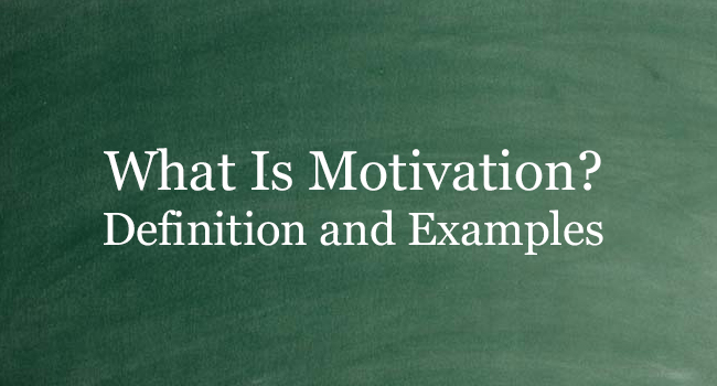 WHAT IS MOTIVATION
