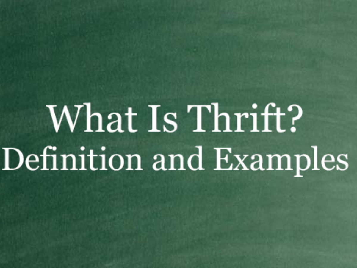 What Is Thrift Definition And Usage Of This Term Philippine News