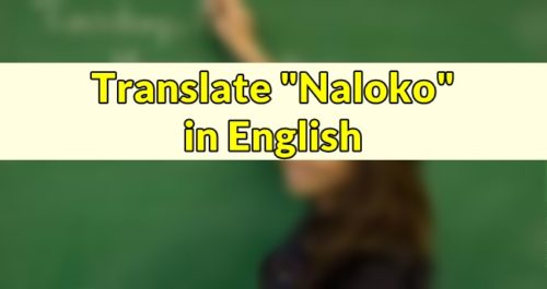 Naloko in English