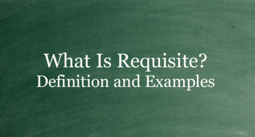 WHAT IS REQUISITE