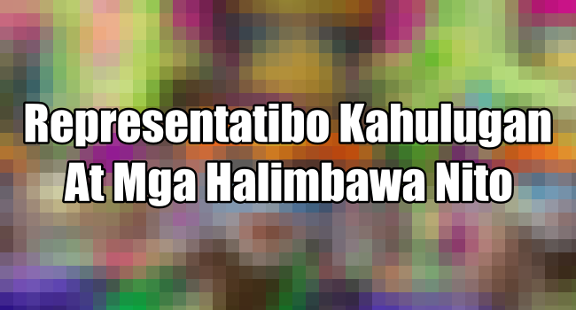 Representatibo Kahulugan At Mga Halimbawa Nito