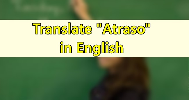 Atraso in English