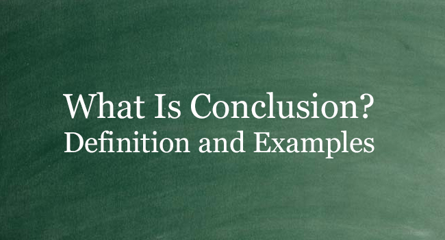 what-is-conclusion-definition-and-usage-of-this-term