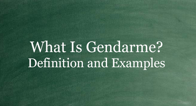 What Is Gendarme