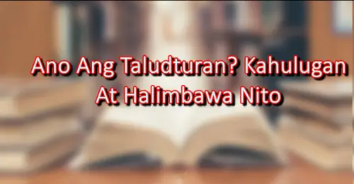 Ano Ang Taludturan? Kahulugan At Halimbawa Nito