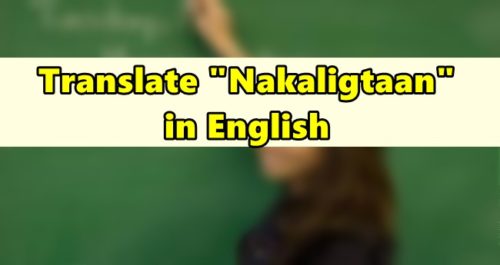 Nakaligtaan in English