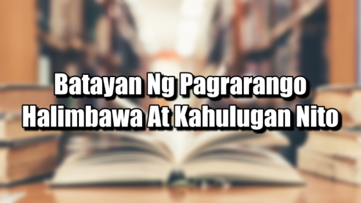 Batayan Ng Pagrarango Halimbawa At Kahulugan Nito