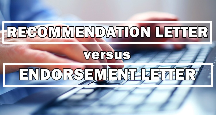 Recommendation Letter Vs Endorsement Letter Their Differences