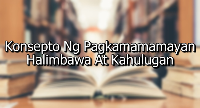Konsepto Ng Pagkamamamayan – Halimbawa At Kahulugan
