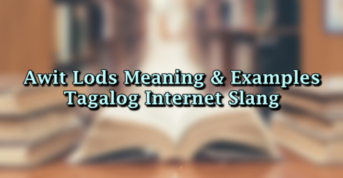 awit-lods-meaning-examples-tagalog-internet-slang