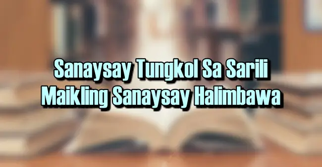 Sanaysay Tungkol Sa Sarili – Maikling Sanaysay Halimbawa