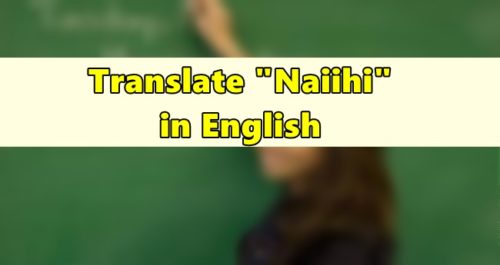 Naiihi in English
