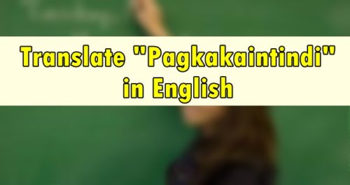 Pagkakaintindi in English