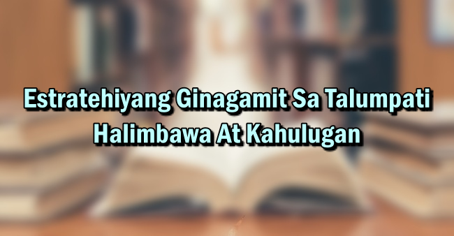 Estratehiyang Ginagamit Sa Talumpati Halimbawa At Kahulugan