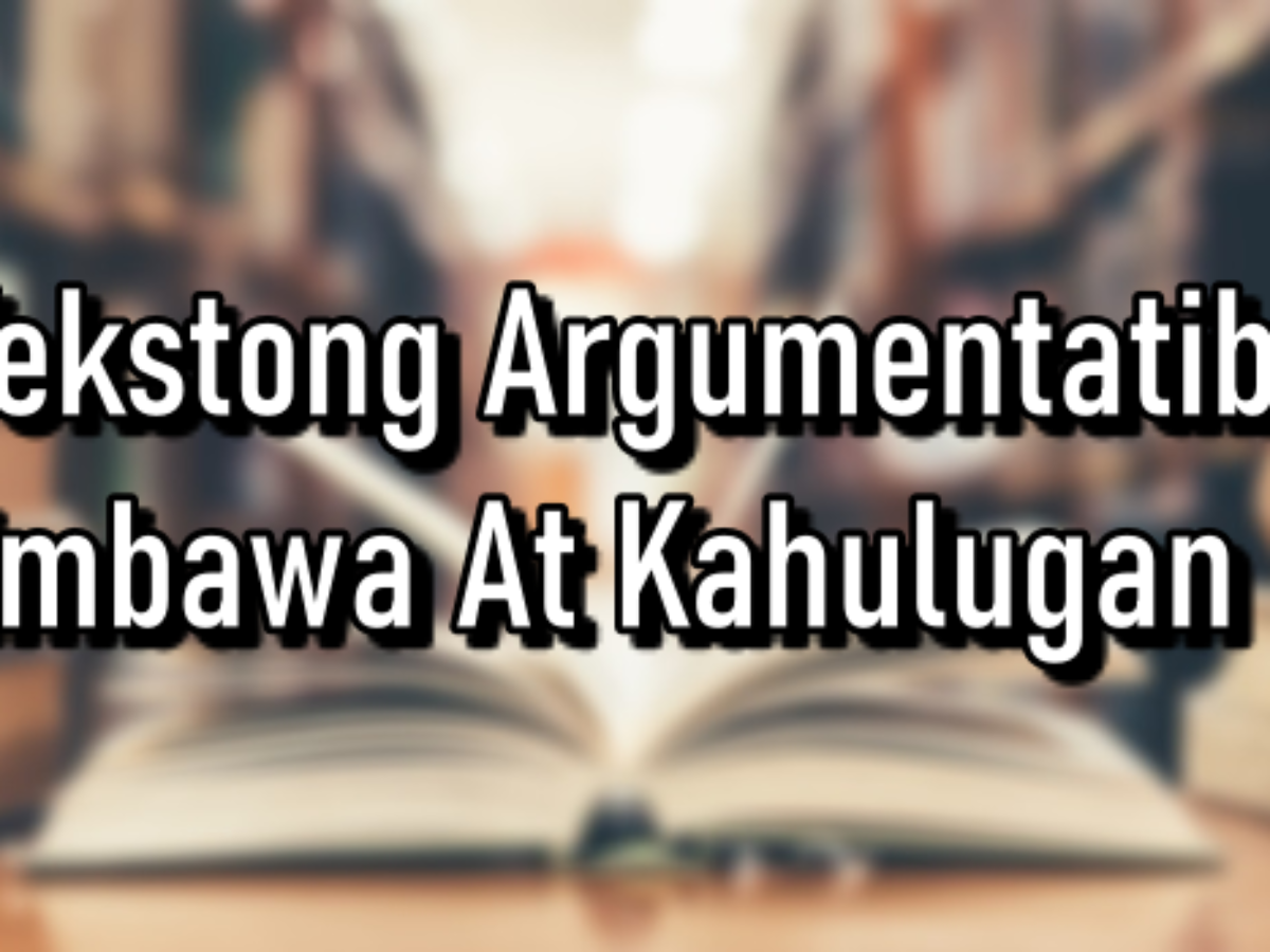 Tekstong Argumentatibo Tungkol Sa Edukasyon  pagbabasa tekstong