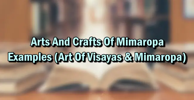 Arts And Crafts Of Mimaropa Examples (Art Of Visayas & Mimaropa