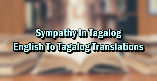 sympathy-in-tagalog-english-to-tagalog-translations