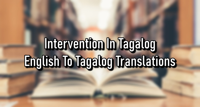 intervention-in-tagalog-english-to-tagalog-translations