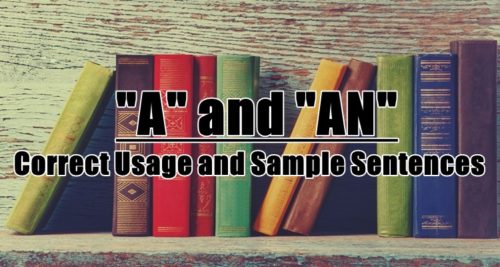 A and An Use In English Grammar - Correct Usage and Sample Sentences