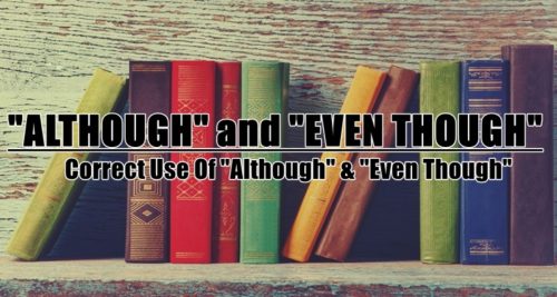 Although and Even Though