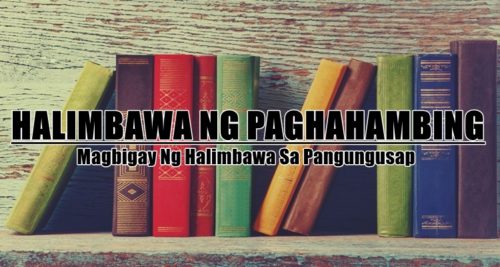 Halimbawa Ng Paghahambing - Magbigay Ng Halimbawang Pangungusap