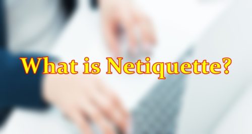 What Is Netiquette? (Answer)