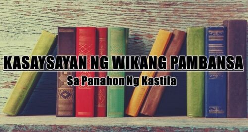 Kasaysayan Ng Wikang Pambansa Sa Panahon Ng Kastila