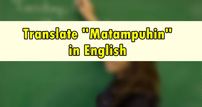 Matampuhin in English