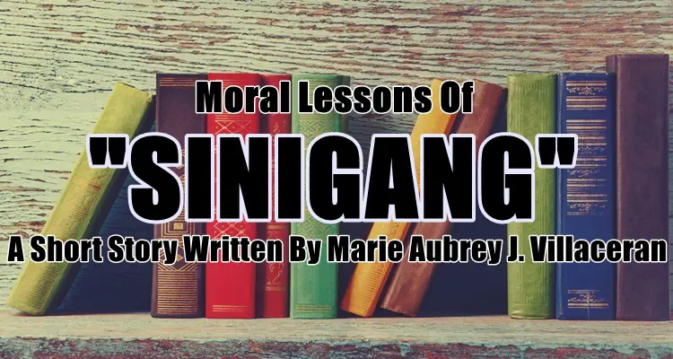 Moral Lessons Of Story Sinigang