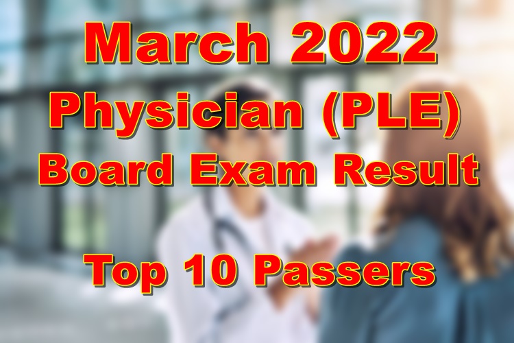 Physician Board Exam Result March 2022 Top 10 Passers