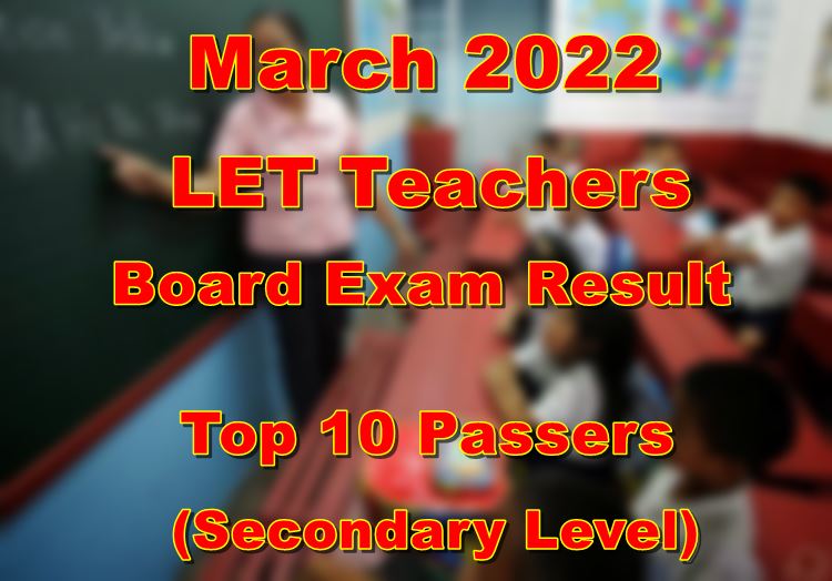 LET Board Exam Result March 2022 Top 10 Passers (Secondary)