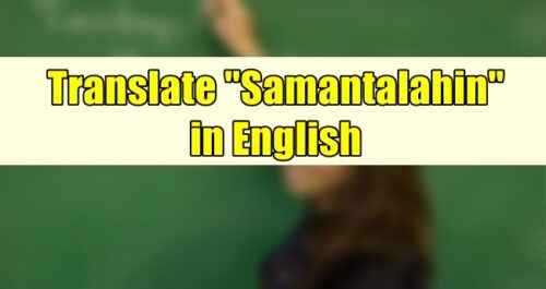 Samantalahin in English