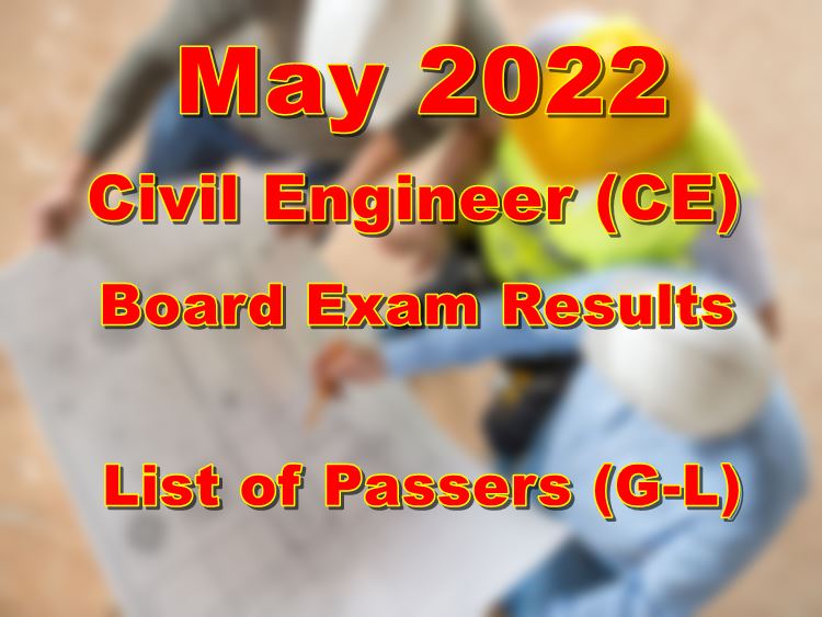 Civil Engineer Board Exam Result May 2022 List of Passers (GL)