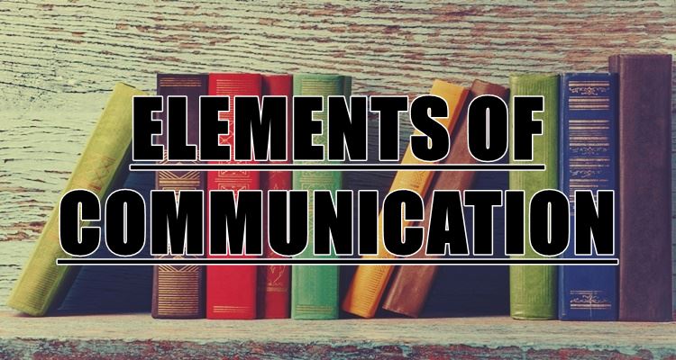 What Are The 3 Main Elements Of Communication