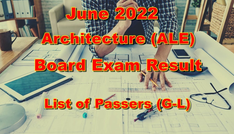 Architect Board Exam Result June 2022 – List Of Passers (G-L)