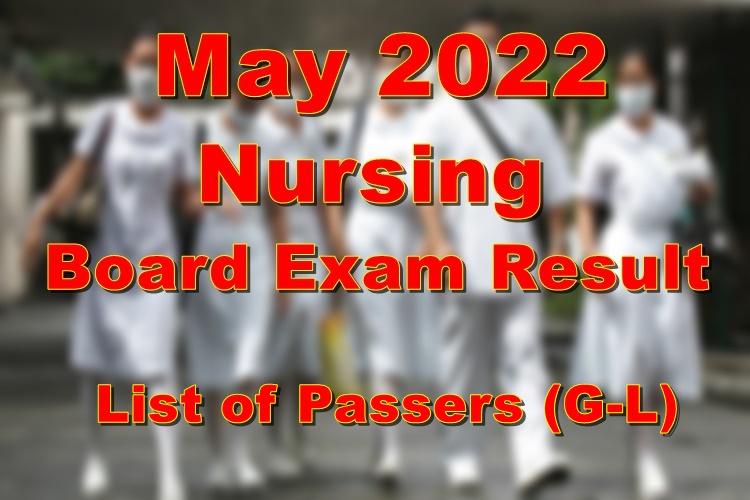 Nursing Board Exam Result May 2022 List of Passers (GL)