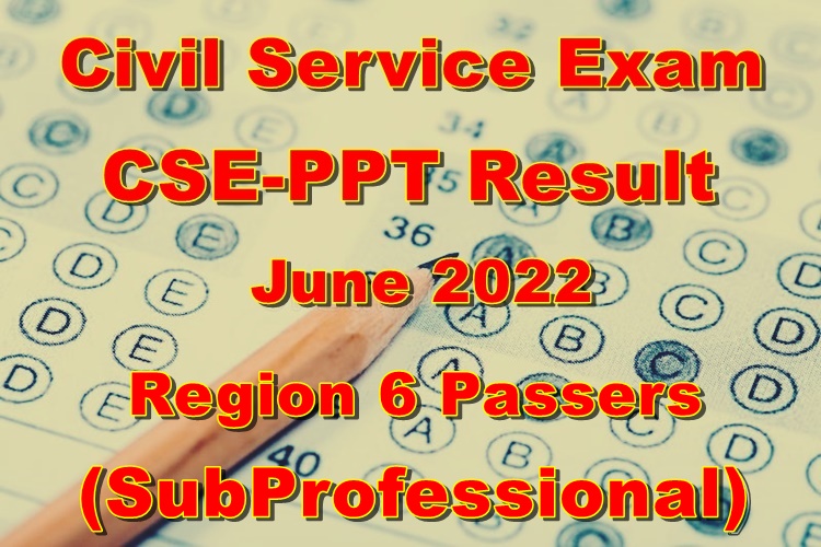 Civil Service Exam Result June 2022 Region 6 Passers (SubProfessional
