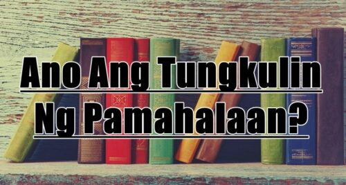 Ano Ang Tungkulin Ng Pamahalaan