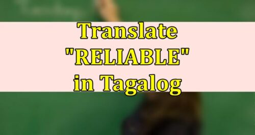 What Is The Meaning Of Reliable In Tagalog