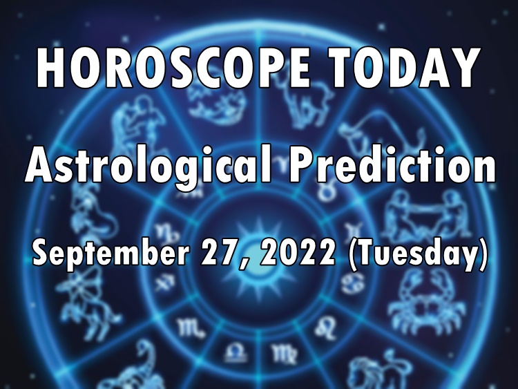 HOROSCOPE TODAY: Astrological Prediction For September 27, 2022 (Tuesday)